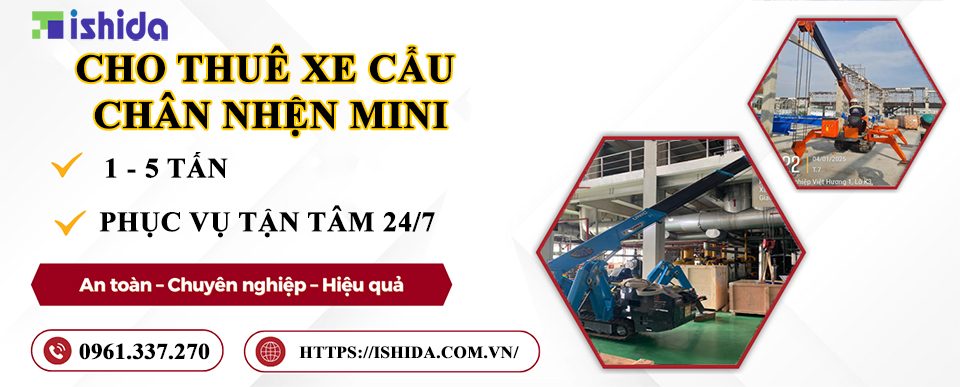 Ishida Cho thuê xe cẩu chân nhện mini tại Hà Nội