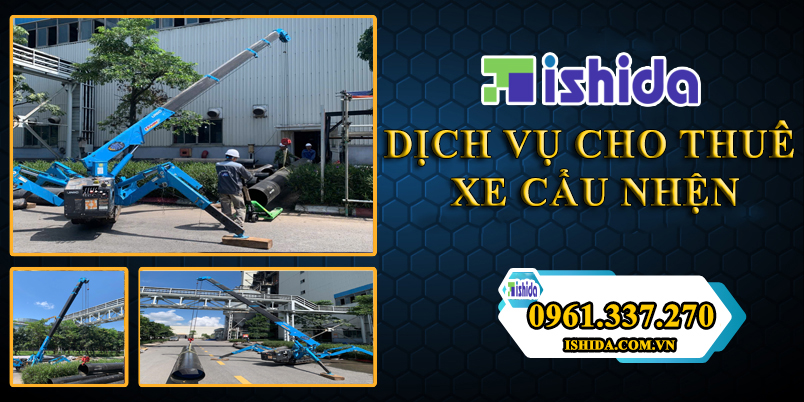 Ishida Việt Nam - Cho thuê xe cẩu chân nhện uy tín, giá rẻ